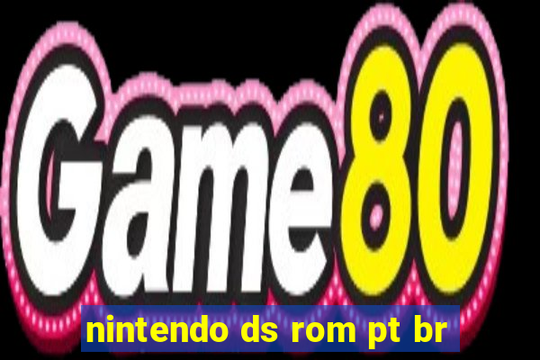 nintendo ds rom pt br